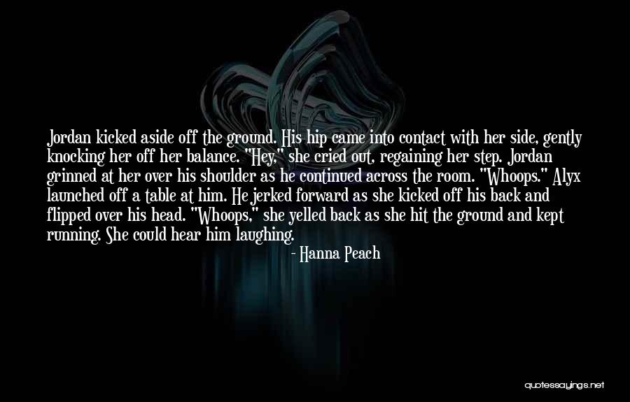 Too Hip For The Room Quotes By Hanna Peach Too Hip For The Room Quotes By Hanna Peach