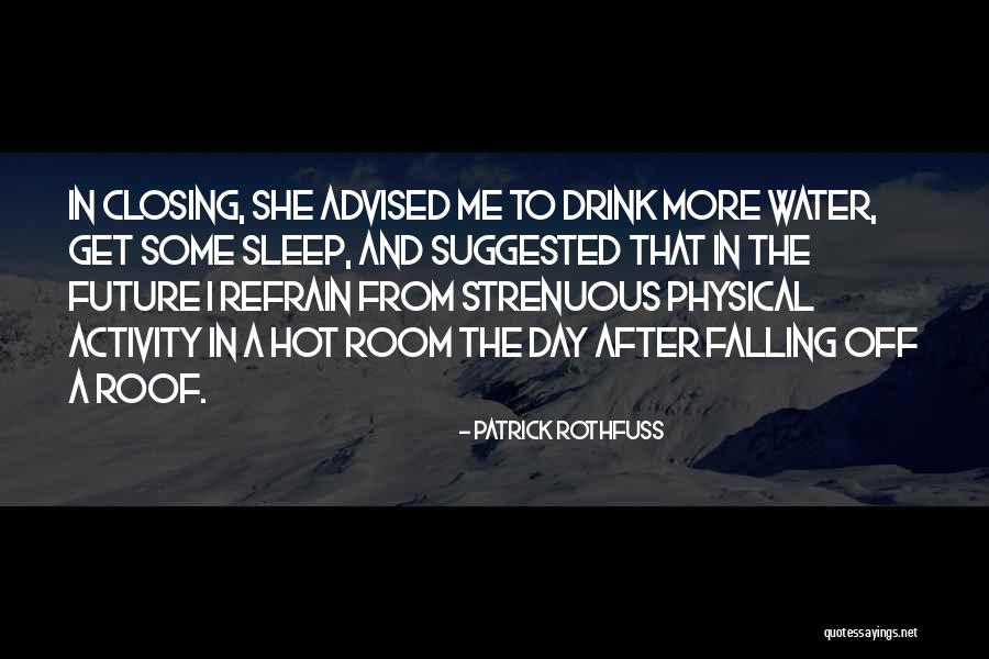Too Hot Cant Sleep Quotes By Patrick Rothfuss Too Hot Cant Sleep Quotes By Patrick Rothfuss