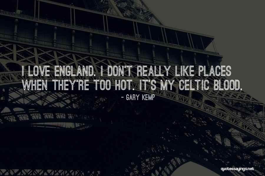 Too Hot Quotes By Gary Kemp Too Hot Quotes By Gary Kemp