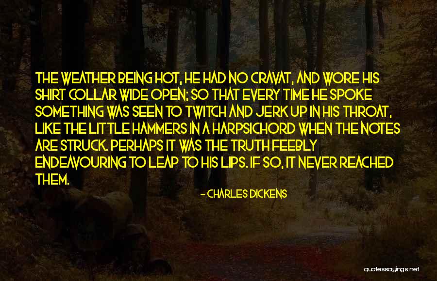 Too Hot Weather Quotes By Charles Dickens Too Hot Weather Quotes By Charles Dickens