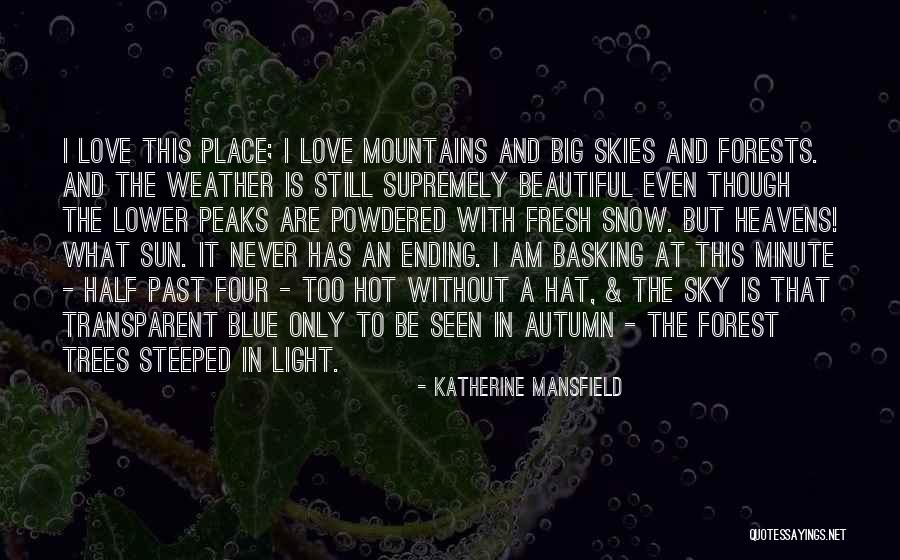 Too Hot Weather Quotes By Katherine Mansfield