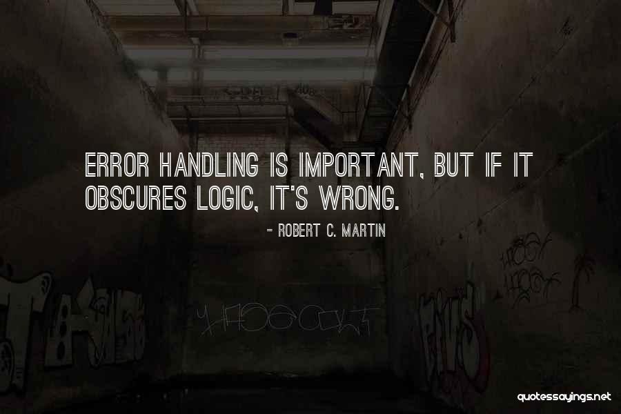 Too Important For Logic Quotes By Robert C. Martin Too Important For Logic Quotes By Robert C. Martin