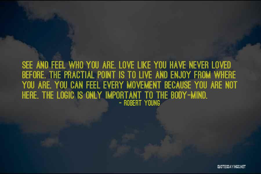 Too Important For Logic Quotes By Robert Young Too Important For Logic Quotes By Robert Young