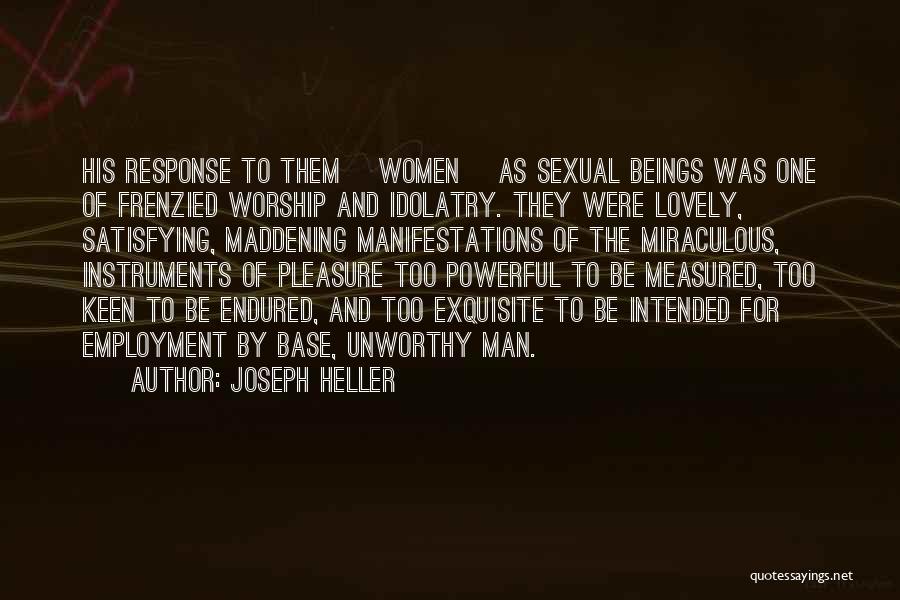 Too Keen Quotes By Joseph Heller