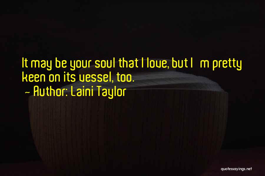 Too Keen Quotes By Laini Taylor