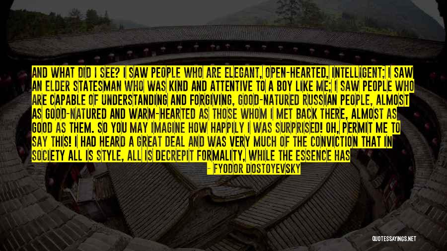 Too Kind Hearted Quotes By Fyodor Dostoyevsky Too Kind Hearted Quotes By Fyodor Dostoyevsky