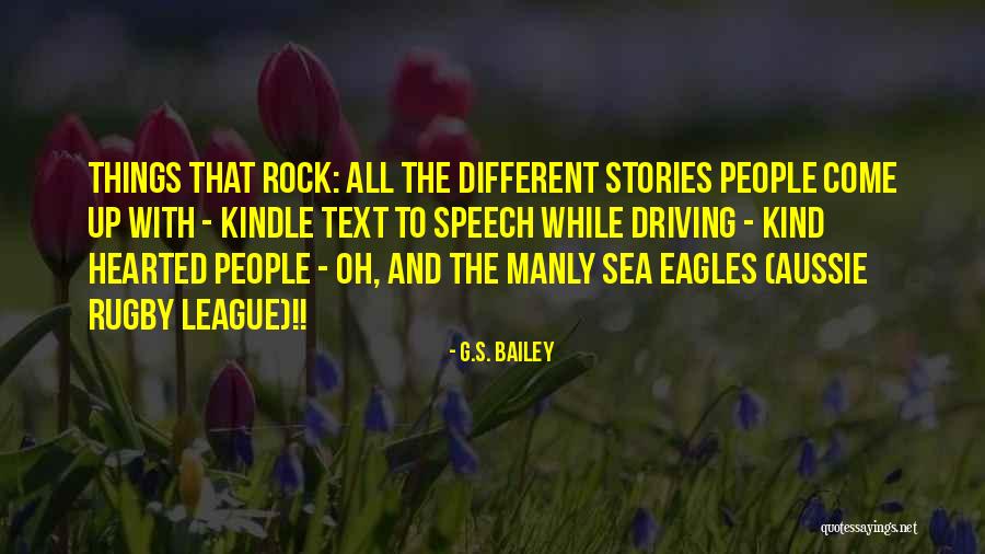 Too Kind Hearted Quotes By G.S. Bailey Too Kind Hearted Quotes By G.S. Bailey