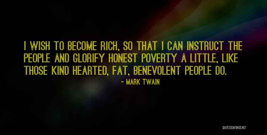 Too Kind Hearted Quotes By Mark Twain Too Kind Hearted Quotes By Mark Twain