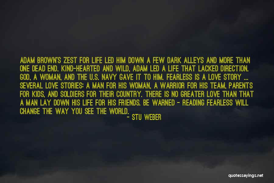 Too Kind Hearted Quotes By Stu Weber Too Kind Hearted Quotes By Stu Weber