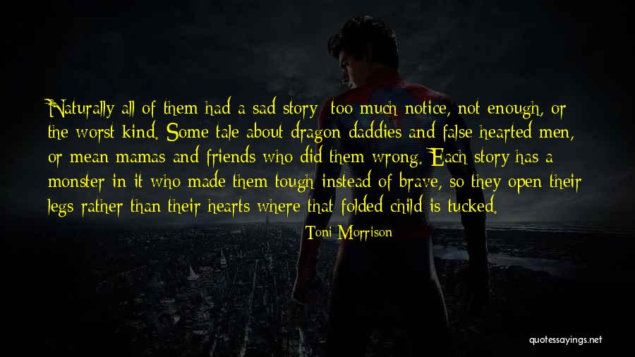 Too Kind Hearted Quotes By Toni Morrison Too Kind Hearted Quotes By Toni Morrison