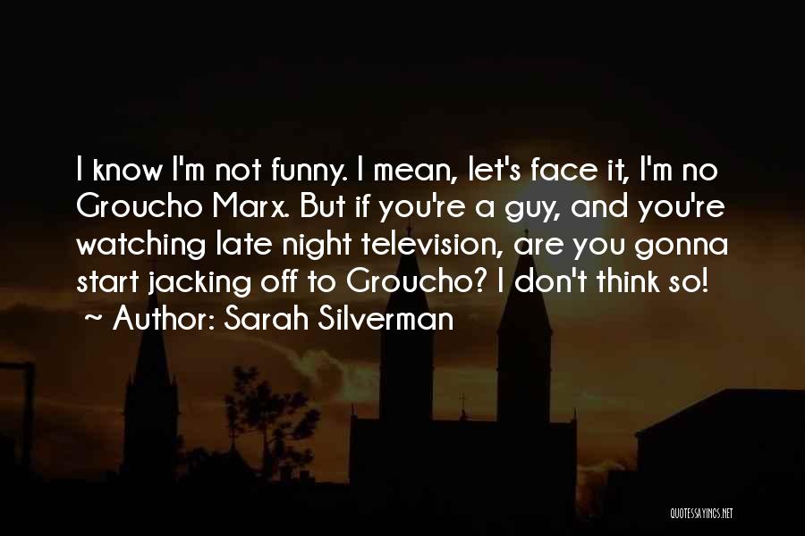 Too Late Funny Quotes By Sarah Silverman