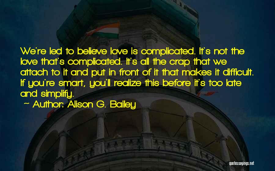 Too Late In Love Quotes By Alison G. Bailey