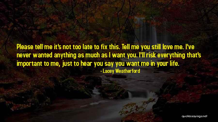 Too Late In Love Quotes By Lacey Weatherford