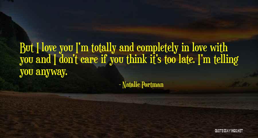 Too Late In Love Quotes By Natalie Portman