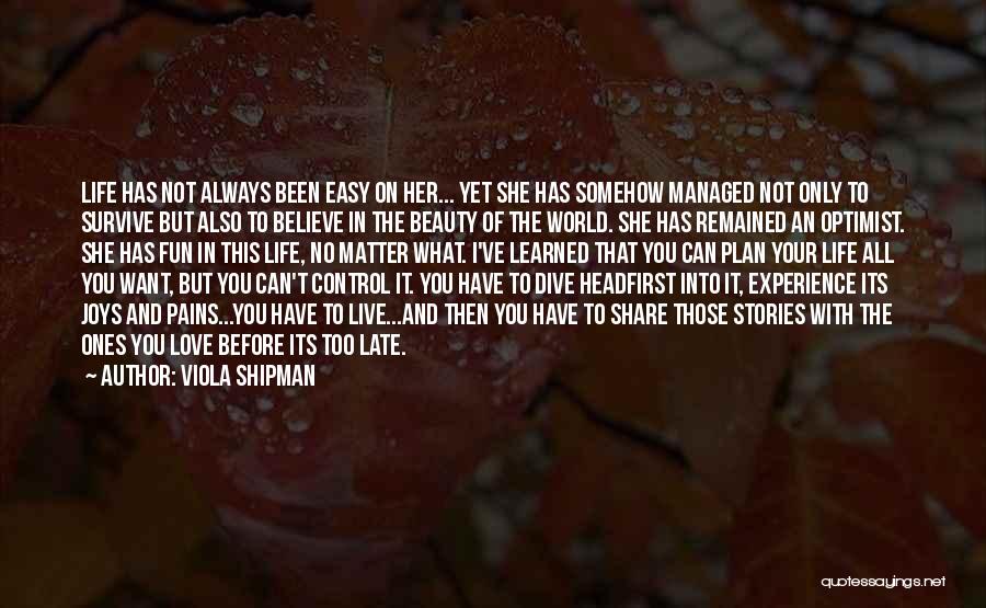 Too Late In Love Quotes By Viola Shipman