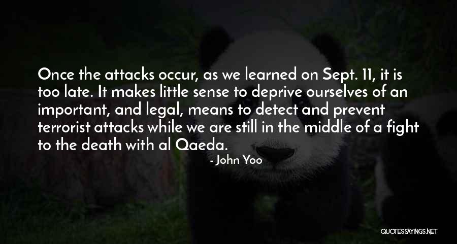 Too Little Too Late Quotes By John Yoo Too Little Too Late Quotes By John Yoo