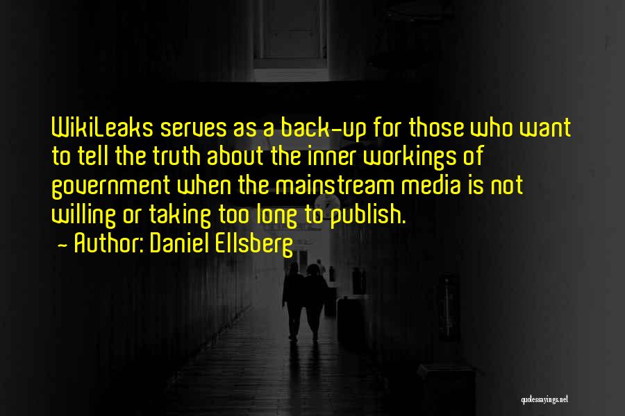 Too Mainstream Quotes By Daniel Ellsberg