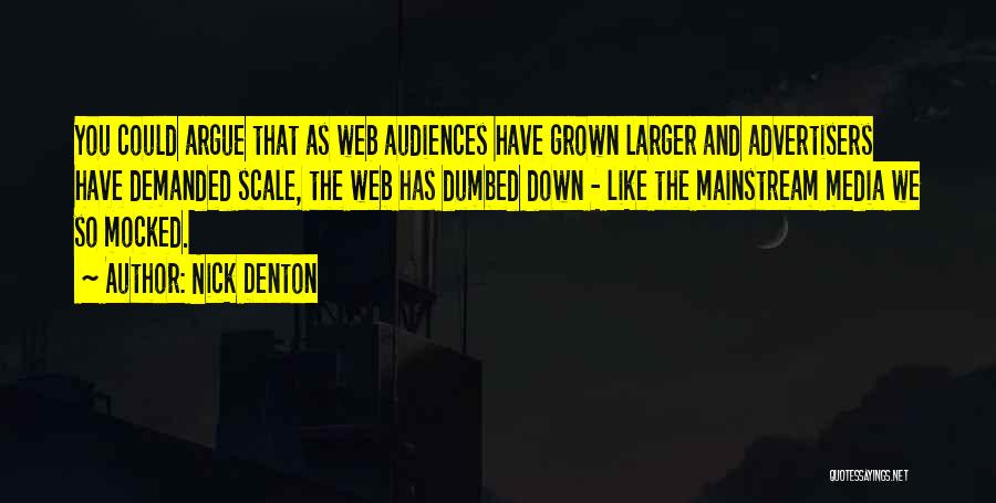 Too Mainstream Quotes By Nick Denton