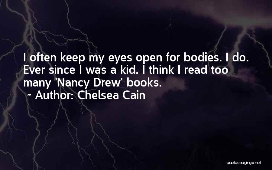 Too Many Books Quotes By Chelsea Cain