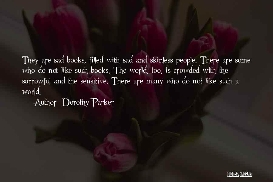 Too Many Books Quotes By Dorothy Parker