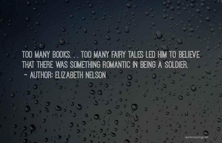 Too Many Books Quotes By Elizabeth Nelson