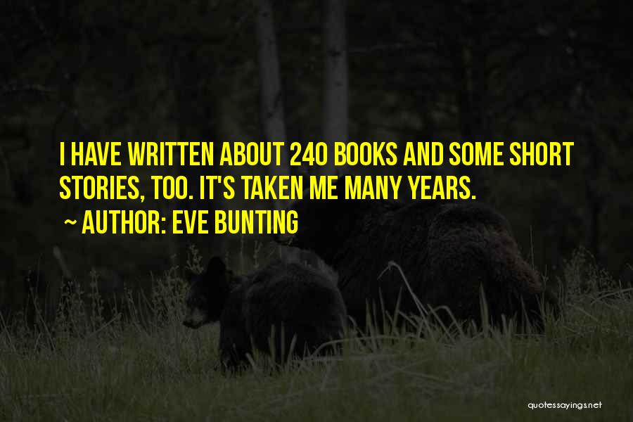 Too Many Books Quotes By Eve Bunting