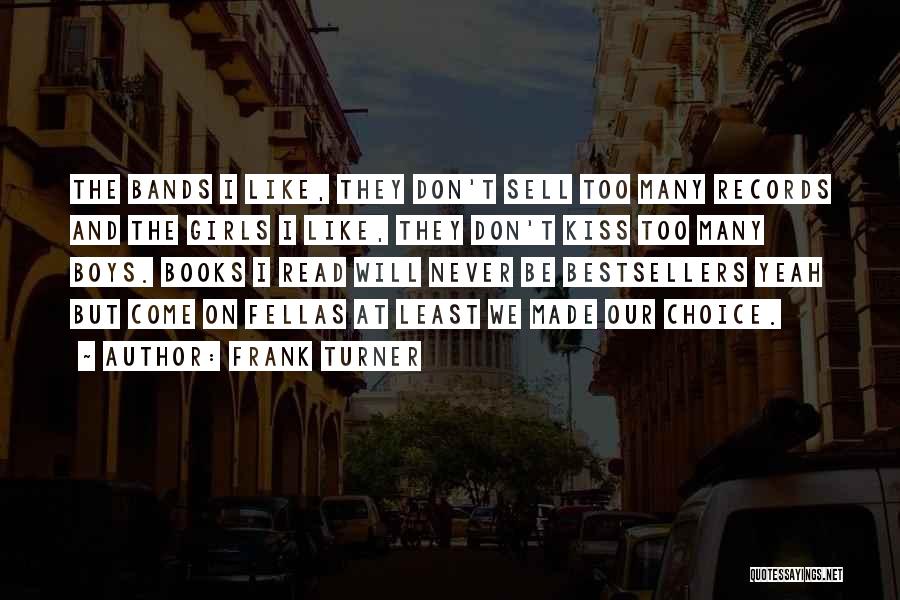 Too Many Books Quotes By Frank Turner