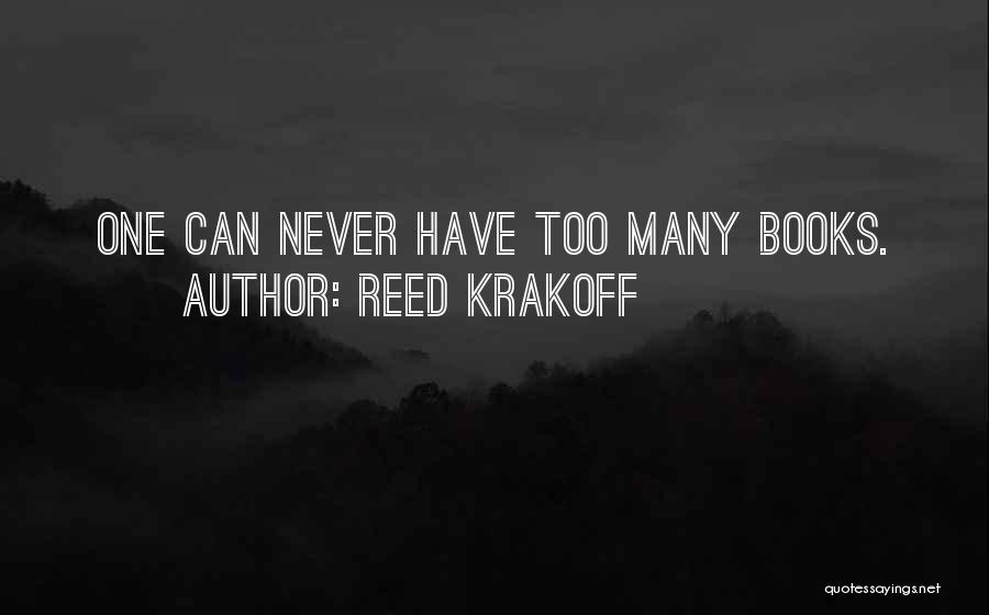 Too Many Books Quotes By Reed Krakoff