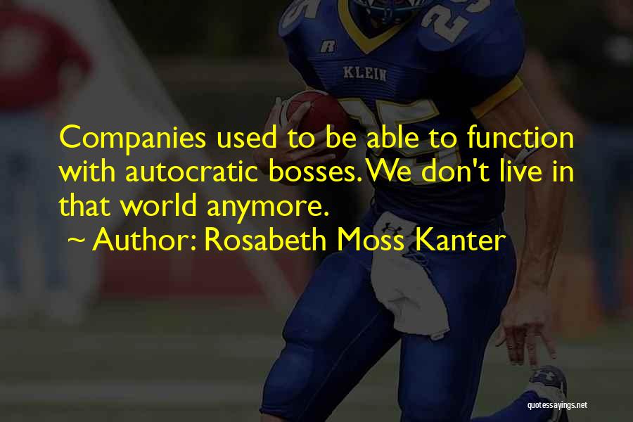 Too Many Bosses Quotes By Rosabeth Moss Kanter