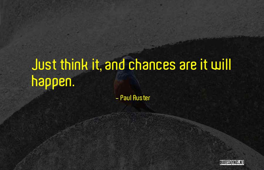 Too Many Chances Quotes By Paul Auster