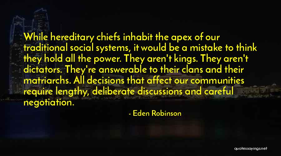 Too Many Chiefs Quotes By Eden Robinson Too Many Chiefs Quotes By Eden Robinson