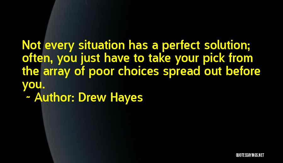 Too Many Choices In Life Quotes By Drew Hayes