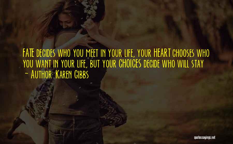 Too Many Choices In Life Quotes By Karen Gibbs