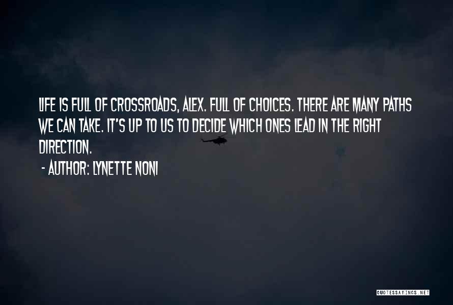 Too Many Choices In Life Quotes By Lynette Noni