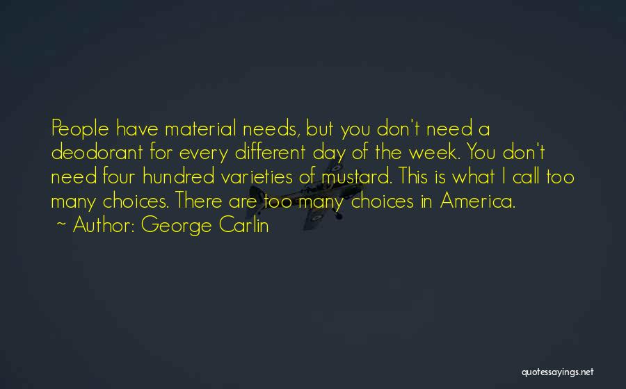 Too Many Choices Quotes By George Carlin