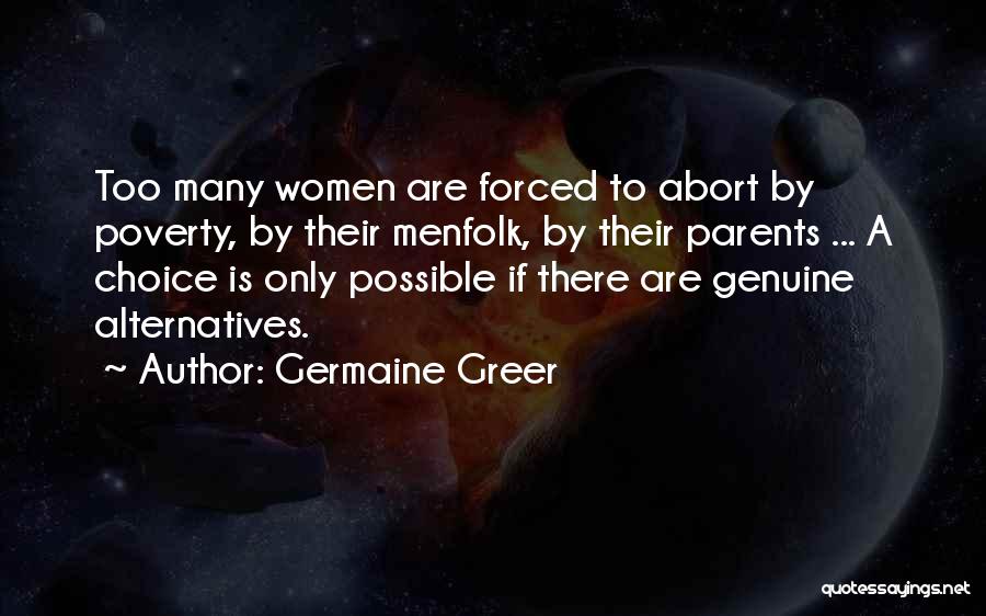 Too Many Choices Quotes By Germaine Greer