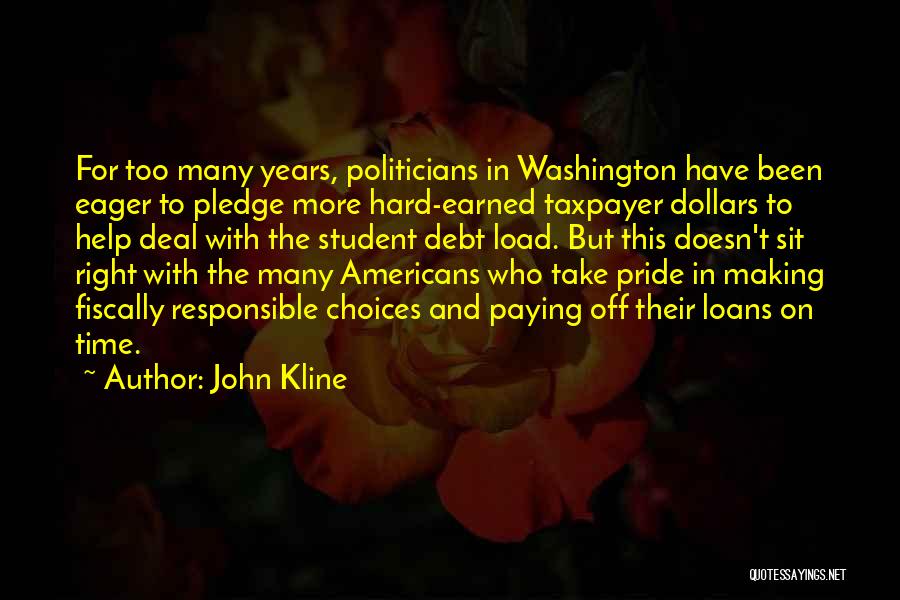 Too Many Choices Quotes By John Kline