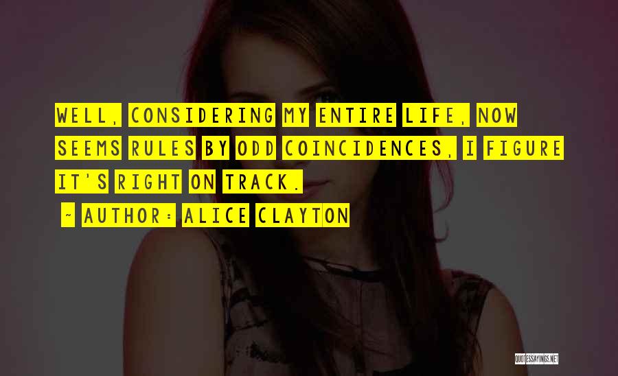 Too Many Coincidences Quotes By Alice Clayton