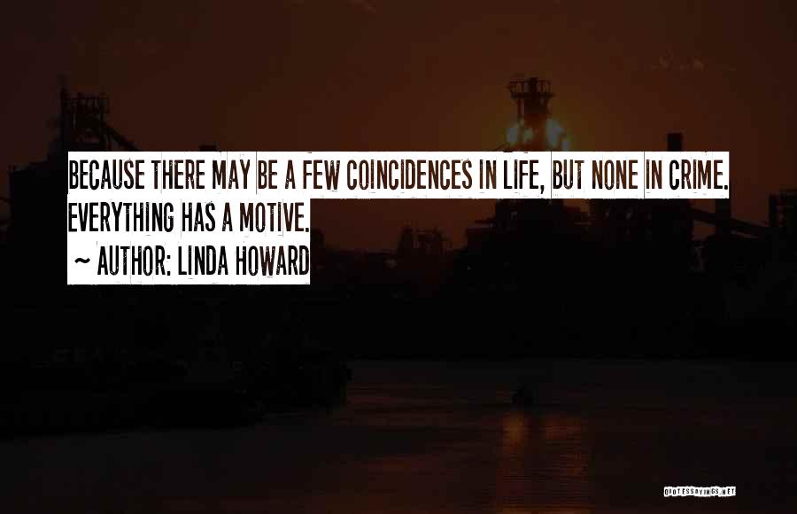 Too Many Coincidences Quotes By Linda Howard