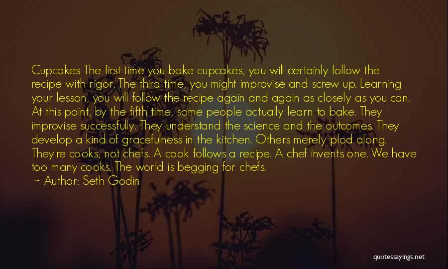 Too Many Cooks Quotes By Seth Godin