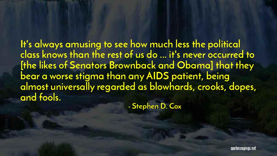 Too Many Crooks Quotes By Stephen D. Cox Too Many Crooks Quotes By Stephen D. Cox