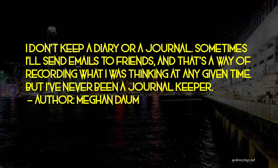 Too Many Emails Quotes By Meghan Daum