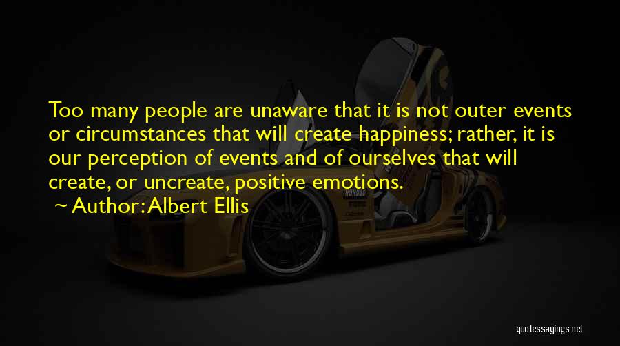 Too Many Emotions Quotes By Albert Ellis