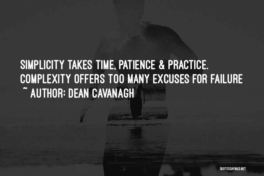 Too Many Excuses Quotes By Dean Cavanagh