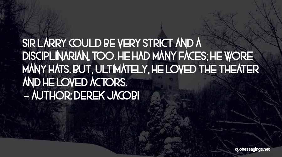 Too Many Faces Quotes By Derek Jacobi