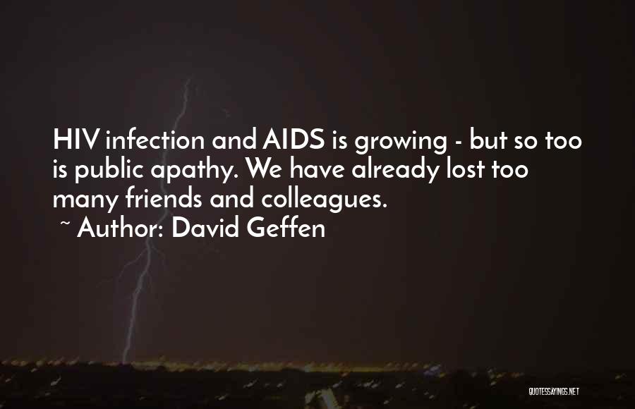 Too Many Friends Quotes By David Geffen
