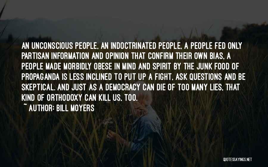 Too Many Lies Quotes By Bill Moyers