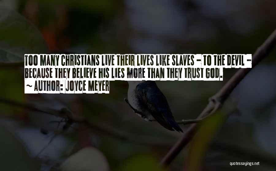 Too Many Lies Quotes By Joyce Meyer