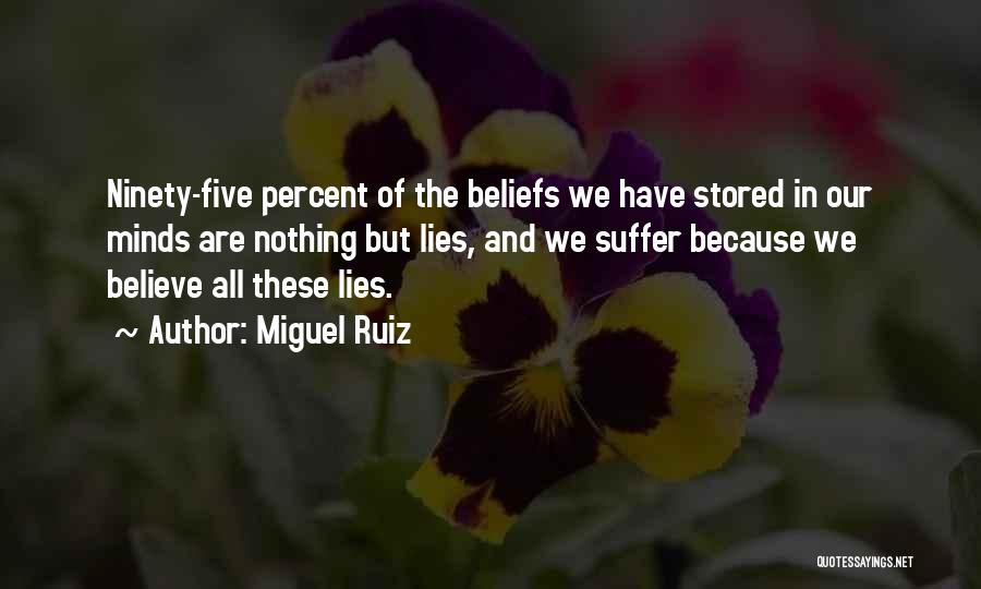 Too Many Lies Quotes By Miguel Ruiz