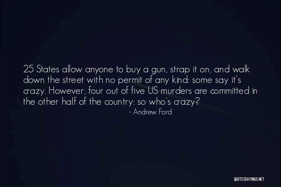 Too Many Murders Quotes By Andrew Ford Too Many Murders Quotes By Andrew Ford